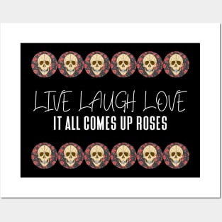 Skull & Roses LIVE LAUGH LOVE Posters and Art